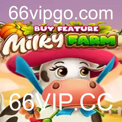 Descubra MilkyFarmBuyFeature: O Fascinante Mundo dos Jogos e a Inovação 66VIP.CC